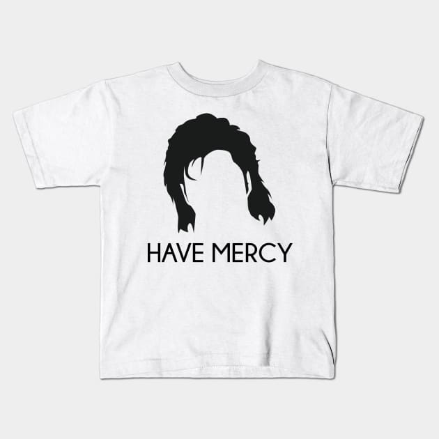 Have Mercy Kids T-Shirt by mariansar